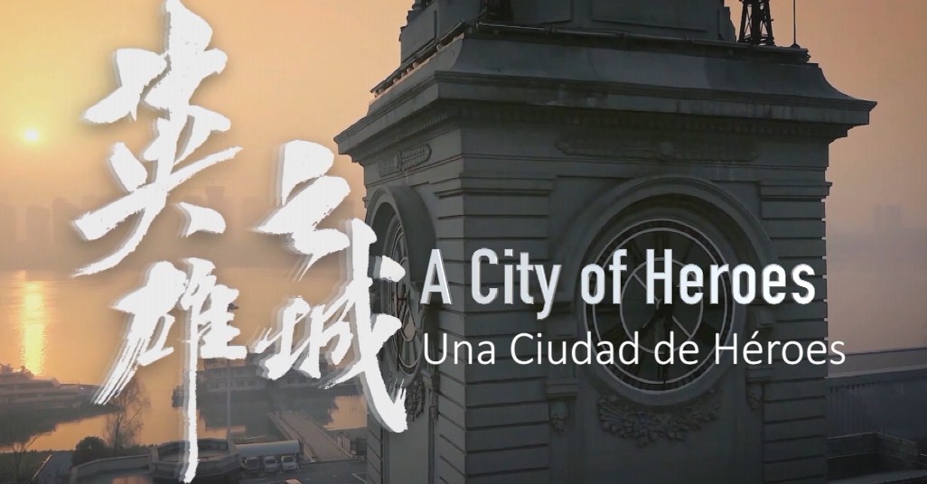 Documental: Wuhan, una ciudad de héroes
