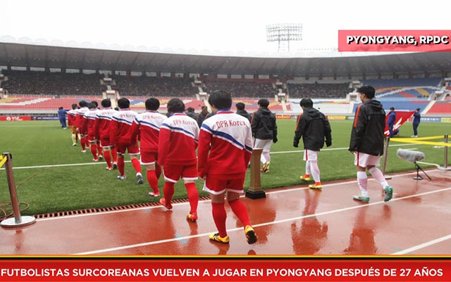 Futbolistas surcoreanas vuelven a jugar en Pyongyang después de 27 años