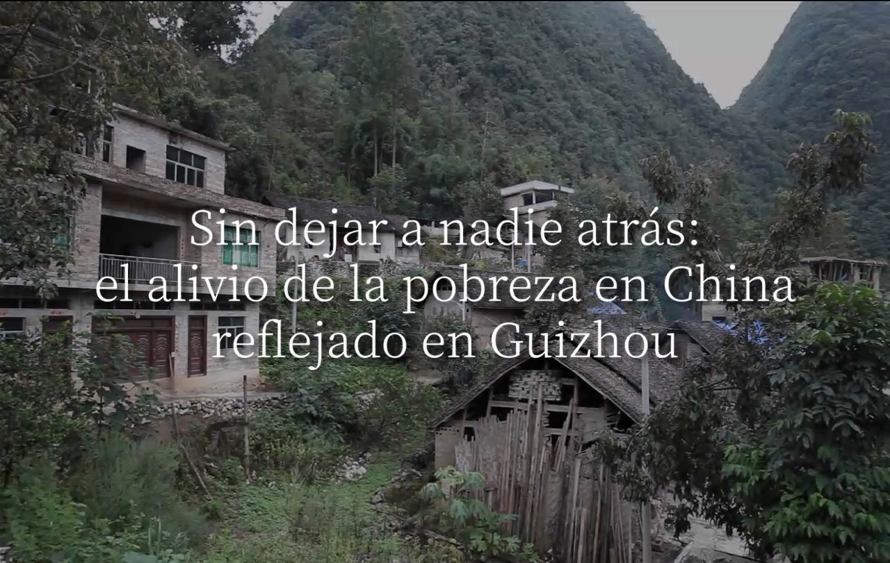 Sin dejar a nadie atrás: el alivio de la pobreza en China reflejado en Guizhou